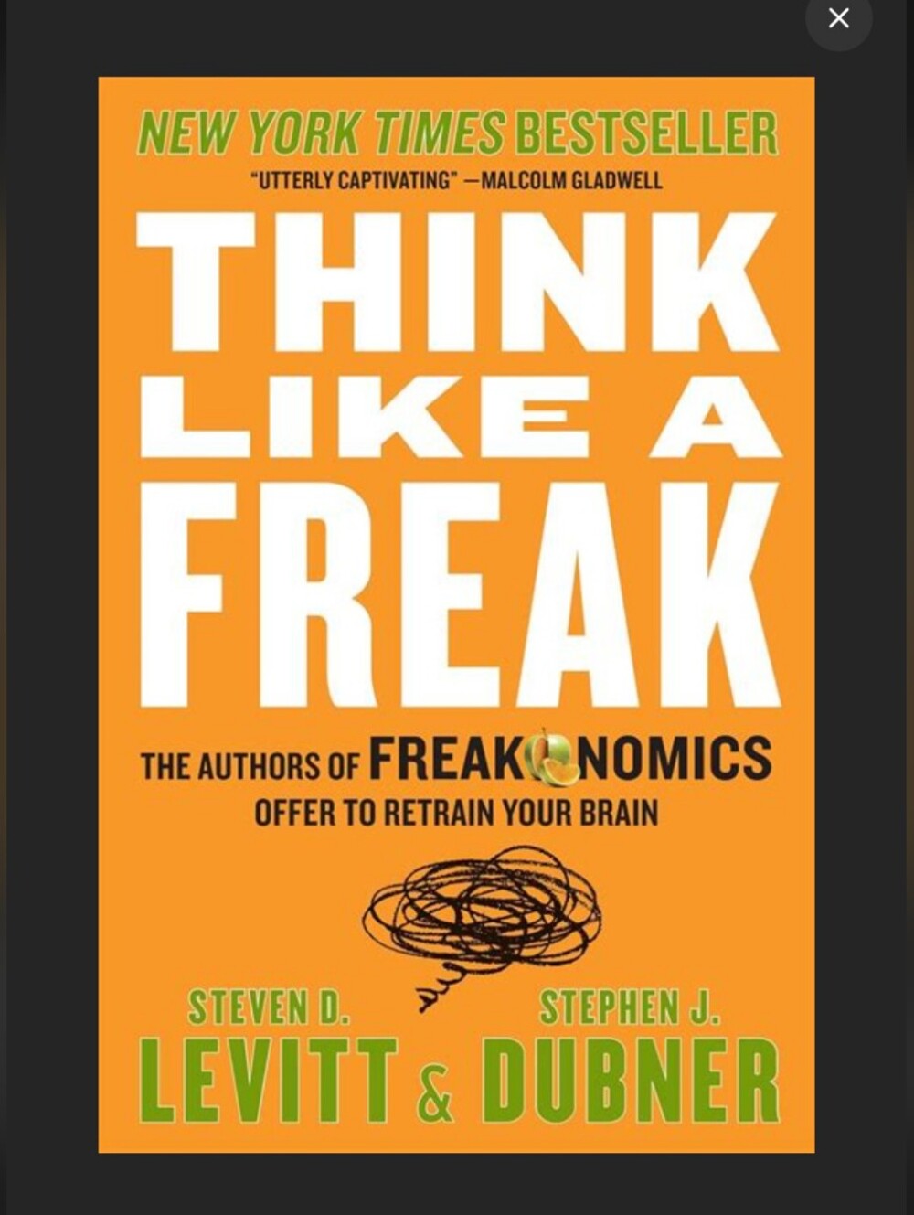 Think Like a Freak by Steven D. Levitt & Stephen J. Dubner - Orange Cover
